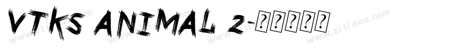 VTKS ANIMAL 2字体转换